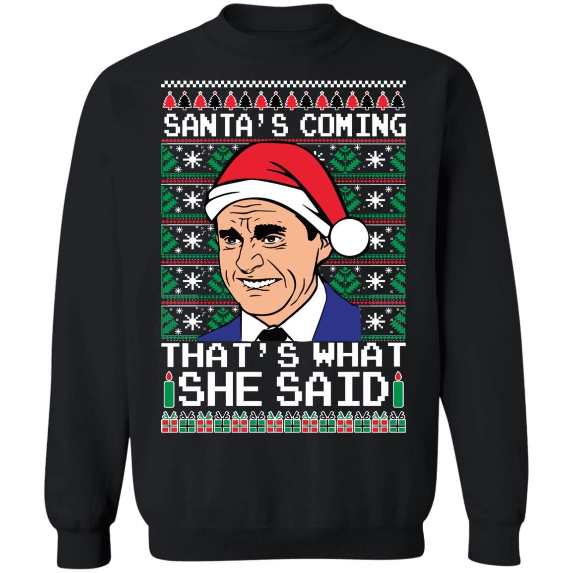 That’s What She Said – The Office Christmas Sweater – Crew Neck Sweatshirt (Unisex)
