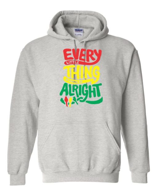 EVERY LITTLE THING IS GONNA BE ALRIGHT - Adult Hooded Sweatshirt (Unisex)