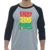 EVERY LITTLE THING IS GONNA BE ALRIGHT - Adult Baseball Tee 3/4 Sleeve