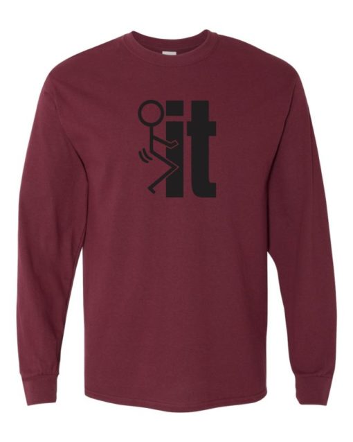 FUCK IT - Adult Long Sleeve Round-neck T-shirt