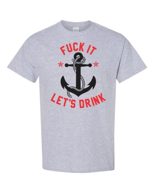 FUCK IT LET'S DRINK - T-shirt Col Rond Pour Adultes