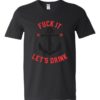 FUCK IT LET\'S DRINK - Adult V-neck T-shirt