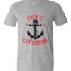 FUCK IT LET\'S DRINK - Adult V-neck T-shirt