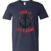 FUCK IT LET\'S DRINK - Adult V-neck T-shirt