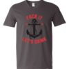 FUCK IT LET\'S DRINK - Adult V-neck T-shirt
