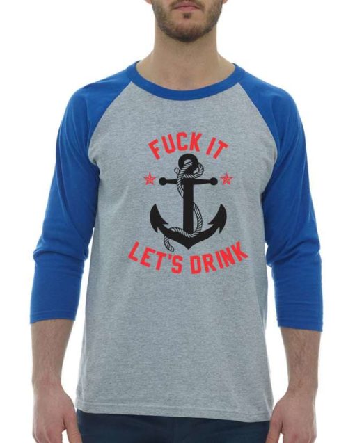 FUCK IT LET'S DRINK - Chandail De Baseball Manche 3/4 Pour Adultes
