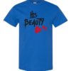 HIS BEAUTY - Adult Round-neck T-shirt
