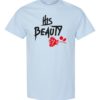 HIS BEAUTY - Adult Round-neck T-shirt