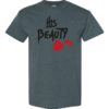 HIS BEAUTY - Adult Round-neck T-shirt