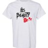 HIS BEAUTY - Adult Round-neck T-shirt