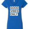 GOOD VIBES ONLY - Women's V-neck T-shirt