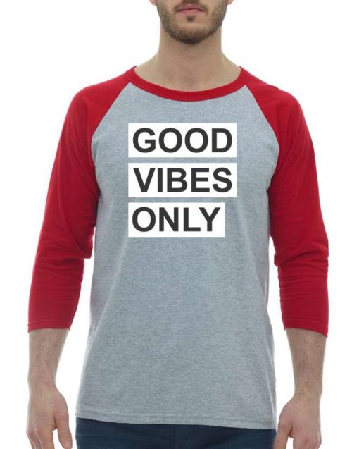 GOOD VIBES ONLY - Adult Baseball Tee 3/4 Sleeve