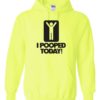 I POOPED TODAY - Cotton Ouaté Kangourou (Unisexe) Pour Adulte