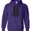 I POOPED TODAY - Cotton Ouaté Kangourou (Unisexe) Pour Adulte