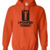 I POOPED TODAY - Cotton Ouaté Kangourou (Unisexe) Pour Adulte
