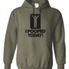 I POOPED TODAY - Cotton Ouaté Kangourou (Unisexe) Pour Adulte