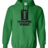 I POOPED TODAY - Cotton Ouaté Kangourou (Unisexe) Pour Adulte