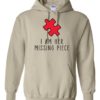I AM HER MISSING PIECE - Adult Hooded Sweatshirt (Unisex)