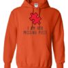 I AM HER MISSING PIECE - Adult Hooded Sweatshirt (Unisex)