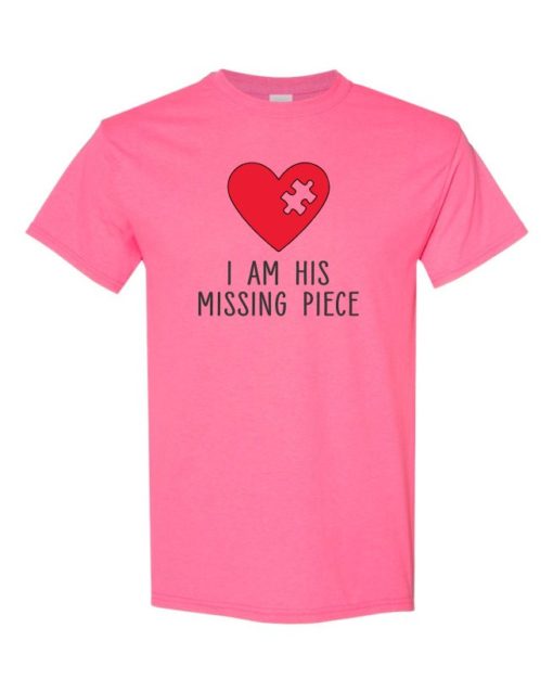 I AM HIS MISSING PIECE - Adult Round-neck T-shirt