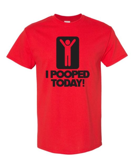 I POOPED TODAY - Adult Round-neck T-shirt