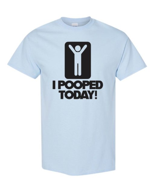 I POOPED TODAY - Adult Round-neck T-shirt