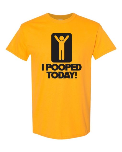 I POOPED TODAY - Adult Round-neck T-shirt