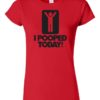 I POOPED TODAY - Women's Round-neck T-shirt