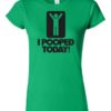 I POOPED TODAY - Women's Round-neck T-shirt