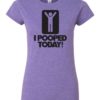 I POOPED TODAY - Women's Round-neck T-shirt