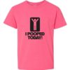 I POOPED TODAY - Youth Round-neck T-shirt