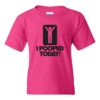 I POOPED TODAY - Youth Round-neck T-shirt
