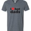 I LOVE HOT DADS - Adult V-neck T-shirt