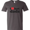 I LOVE HOT DADS - Adult V-neck T-shirt