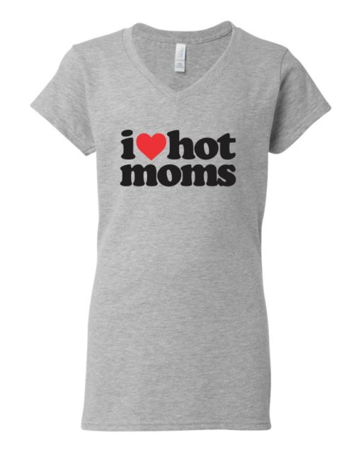 I LOVE HOT MOMS - Women's V-neck T-shirt