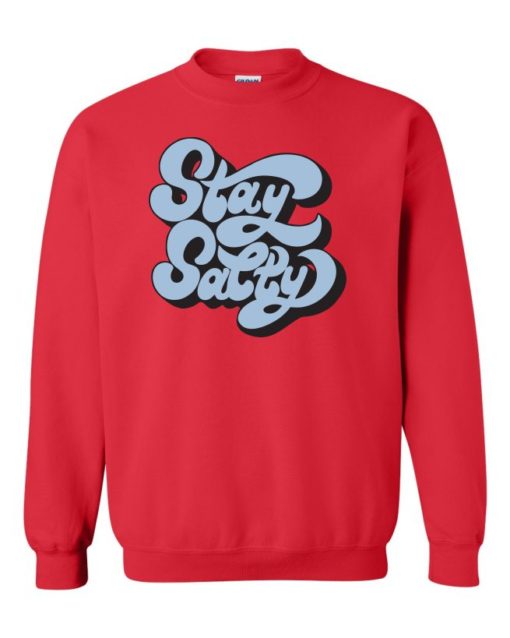 STAY SALTY - Adult Crew Neck Sweatshirt (Unisex)