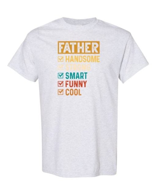 FATHER - HANDSOME, STRONG - T-shirt Col Rond Pour Adultes