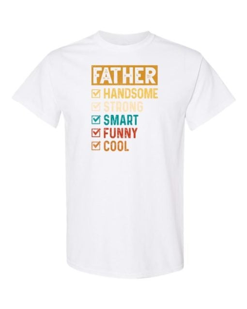 FATHER - HANDSOME, STRONG - T-shirt Col Rond Pour Adultes