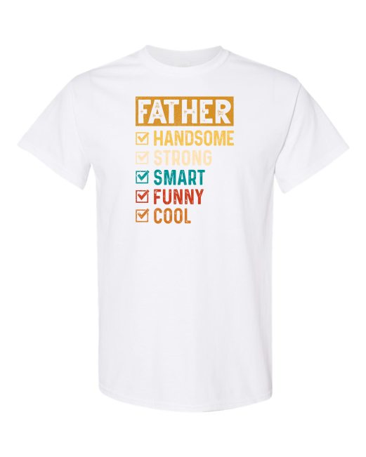 FATHER - HANDSOME, STRONG - T-shirt Col Rond Pour Adultes