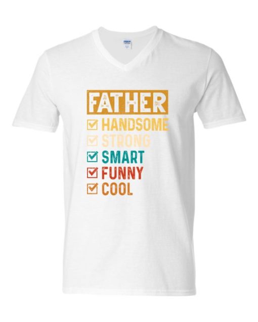 FATHER - HANDSOME, STRONG  - Adult V-neck T-shirt