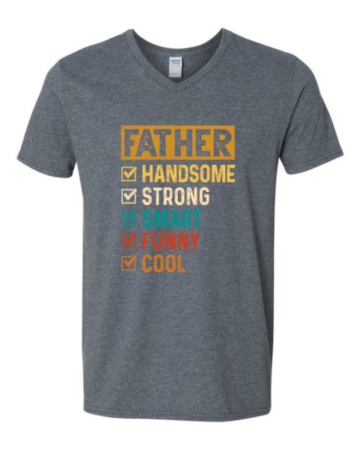 FATHER - HANDSOME, STRONG  - Adult V-neck T-shirt