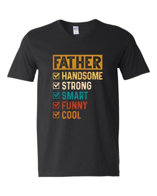 FATHER - HANDSOME, STRONG  - Adult V-neck T-shirt