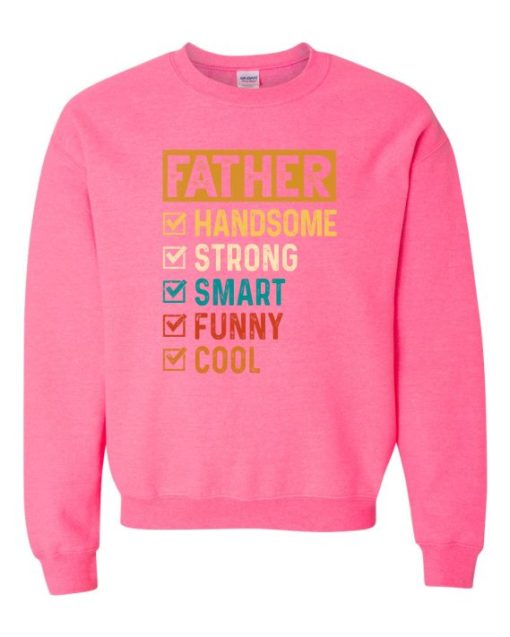 FATHER - HANDSOME, STRONG  - Adult Crew Neck Sweatshirt (Unisex)