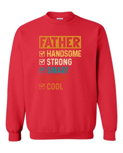 FATHER - HANDSOME, STRONG  - Adult Crew Neck Sweatshirt (Unisex)