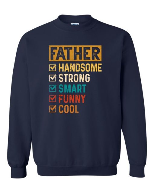 FATHER - HANDSOME, STRONG  - Adult Crew Neck Sweatshirt (Unisex)