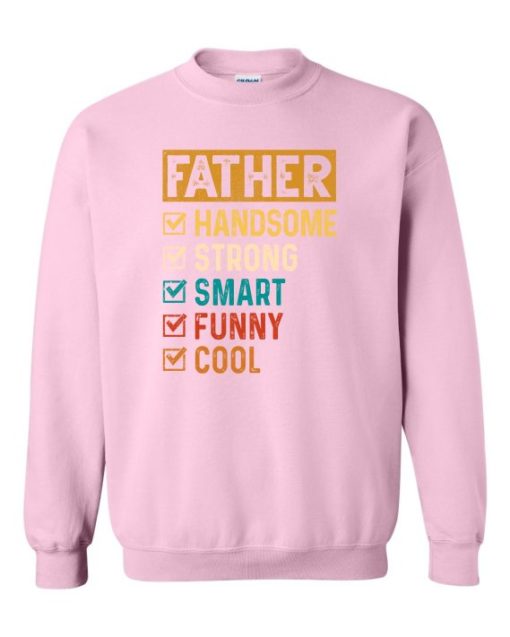FATHER - HANDSOME, STRONG  - Adult Crew Neck Sweatshirt (Unisex)