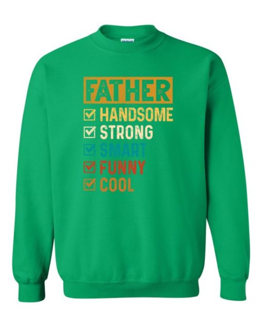 FATHER - HANDSOME, STRONG  - Adult Crew Neck Sweatshirt (Unisex)