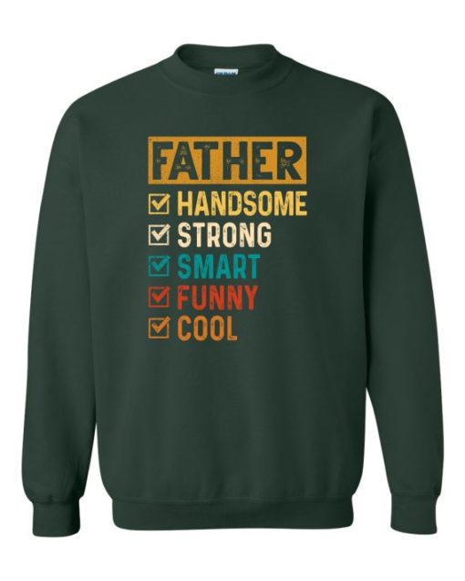FATHER - HANDSOME, STRONG  - Adult Crew Neck Sweatshirt (Unisex)