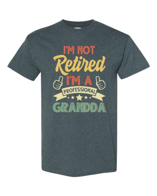 I AM NOT RETIRED  - Adult Round-neck T-shirt