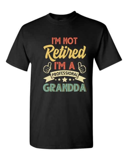 I AM NOT RETIRED  - Adult Round-neck T-shirt